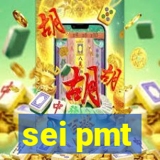 sei pmt